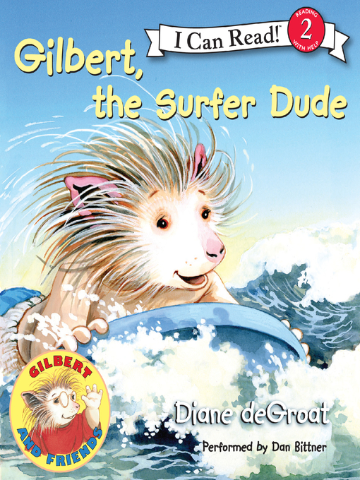 Title details for Gilbert, the Surfer Dude by Diane deGroat - Wait list